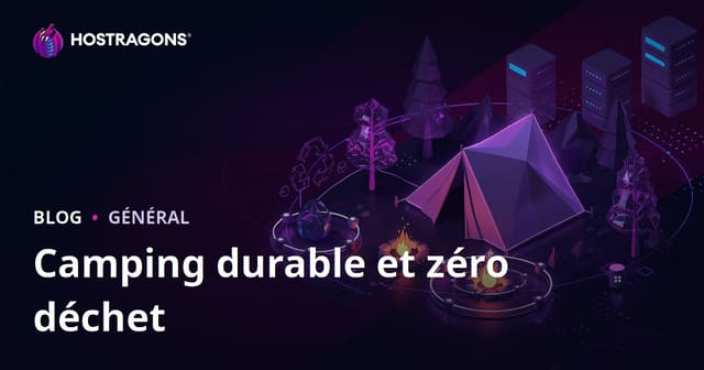 Camping écologique et zéro déchet en pleine nature : Guide micro-contenu