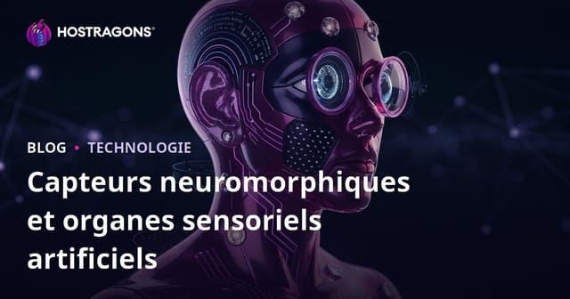 Capteurs Neuromorphiques et Organes Sensoriels Artificiels