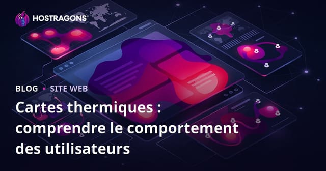Cartes de Chaleur : Comprendre le Comportement des Utilisateurs