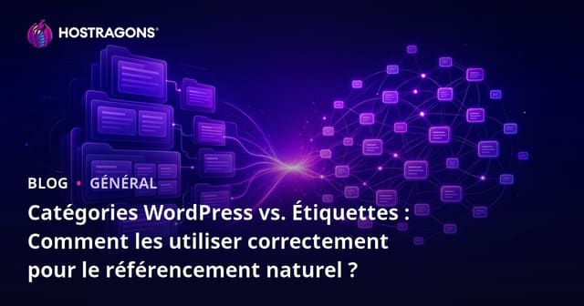 WordPress Catégories vs Étiquettes : Utilisation Correcte pour le SEO