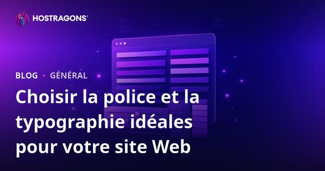 Choisir la police et la typographie idéales pour votre site Web