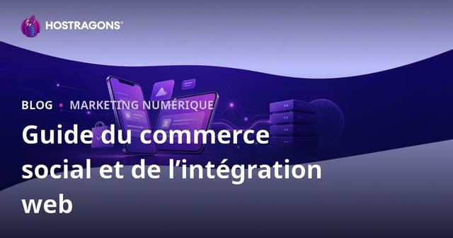 Commerce social dans l'e-commerce : TikTok Shop, Instagram Shopping et intégration au site