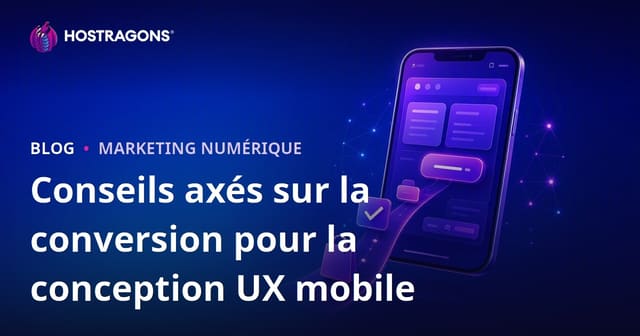 Conseils axés sur la conversion pour la conception UX mobile