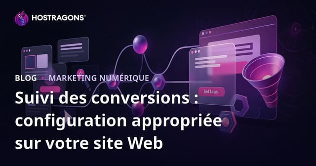 Suivi des conversions : configuration appropriée sur votre site Web