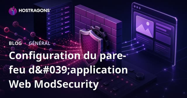 Configuration du Pare-feu d'Application Web ModSecurity