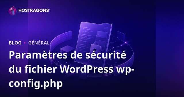 Paramètres de sécurité du fichier wp-config.php de WordPress