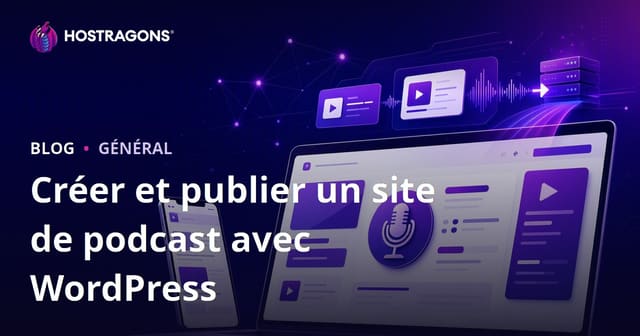 Créer et publier un site de podcast avec WordPress