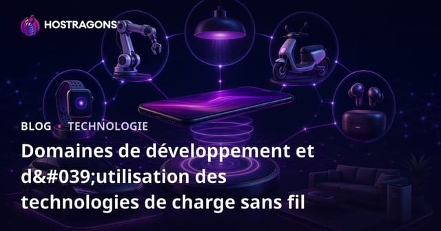 Domaines de développement et d'utilisation des technologies de charge sans fil