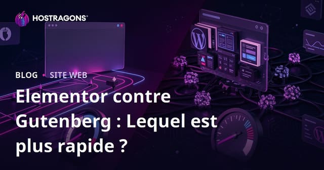 Elementor vs Gutenberg : quel constructeur de pages ralentit le plus votre site WordPress ?