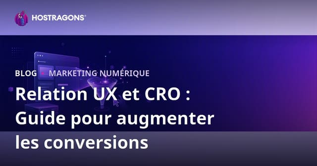 Expérience utilisateur (UX) et optimisation du taux de conversion (CRO) : le duo gagnant