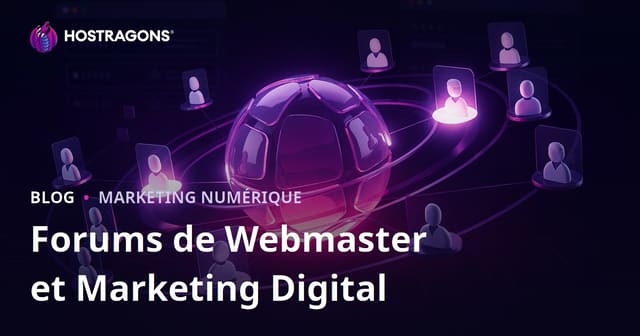 Le Rôle des Forums de Webmaster dans le Marketing Digital et Comment les Utiliser Correctement