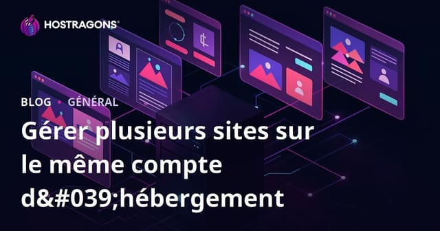 Gérer plusieurs sites sur le même compte d'hébergement