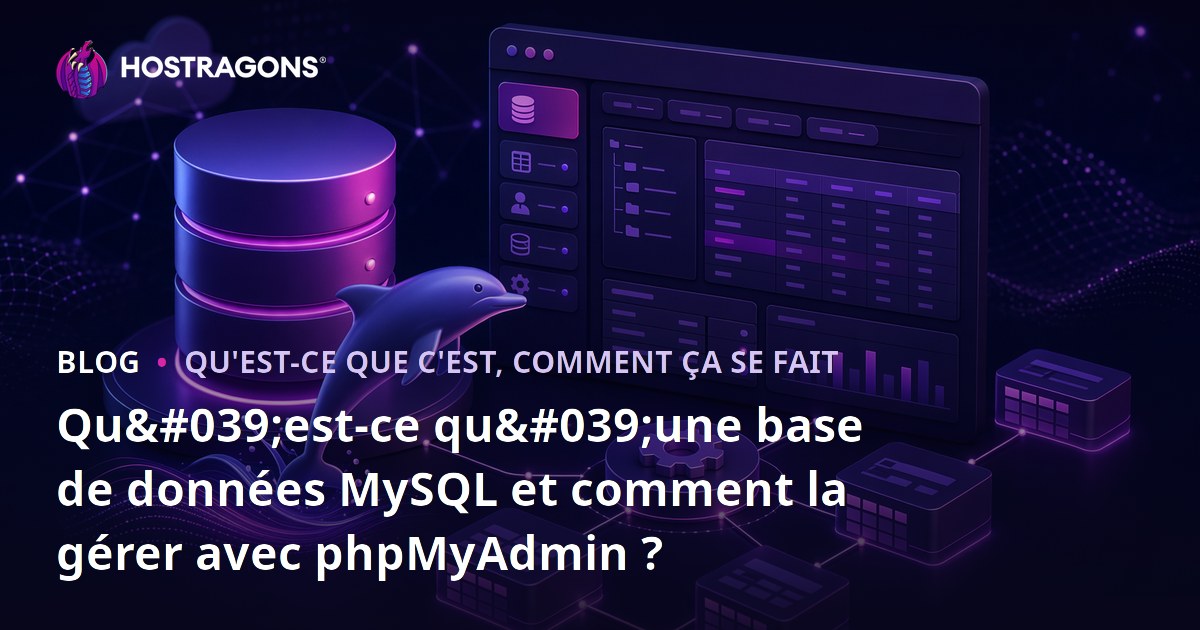 Qu'est-ce que MySQL et comment le gérer avec phpMyAdmin ?