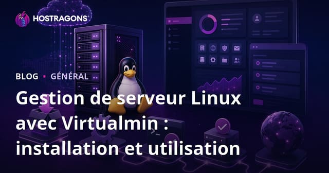 Gestion de Serveur Linux avec Virtualmin : Installation et Utilisation