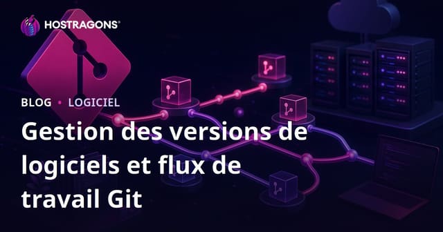 Gestion des versions de logiciels et flux de travail Git