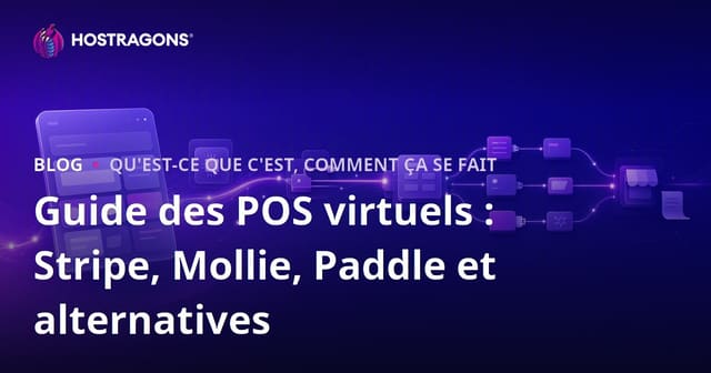 Guide des solutions de paiement en ligne : Stripe, Mollie, Paddle et leurs alternatives