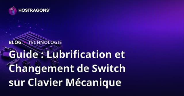 Guide : Lubrification et Changement de Switch sur Clavier Mécanique