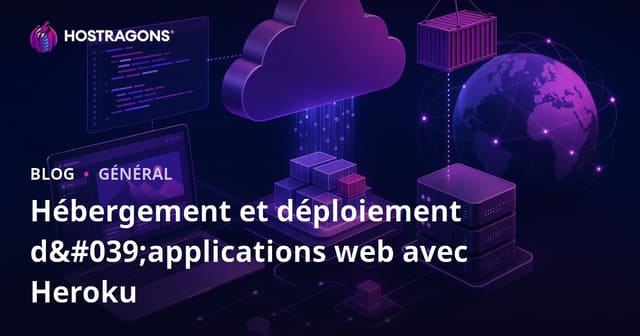 Hébergement et Déploiement d'Applications Web avec Heroku