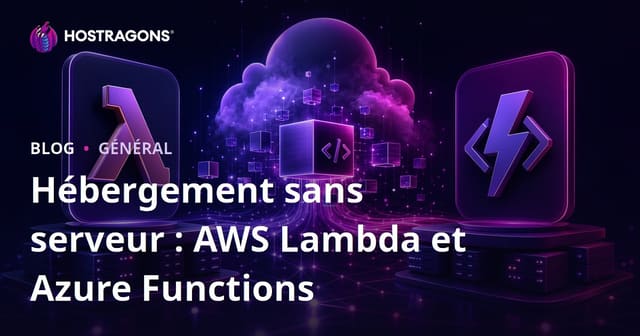 Hébergement sans serveur : AWS Lambda et Azure Functions