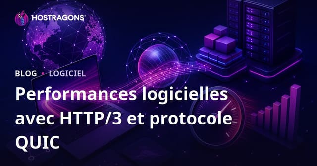 Performances logicielles avec HTTP/3 et protocole QUIC