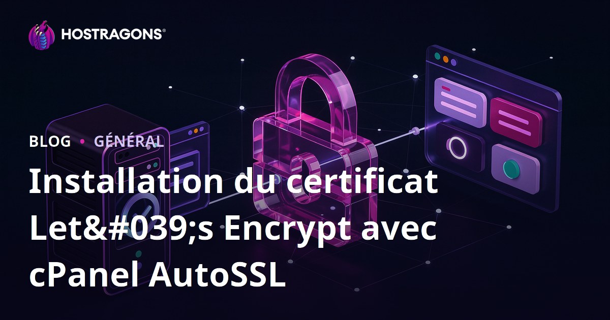 Installation d'un certificat Let's Encrypt avec cPanel AutoSSL