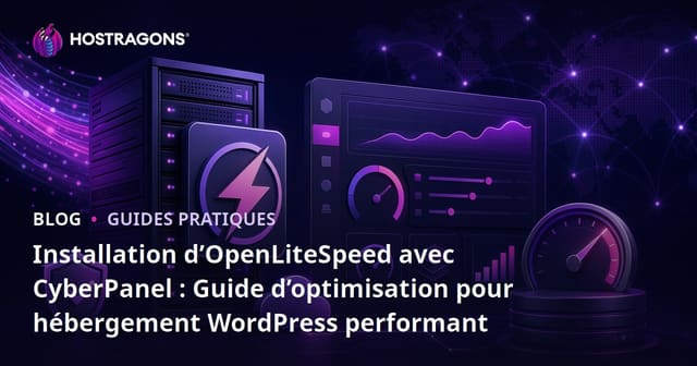 Installation d’OpenLiteSpeed avec CyberPanel : Guide d’optimisation pour hébergement WordPress performant