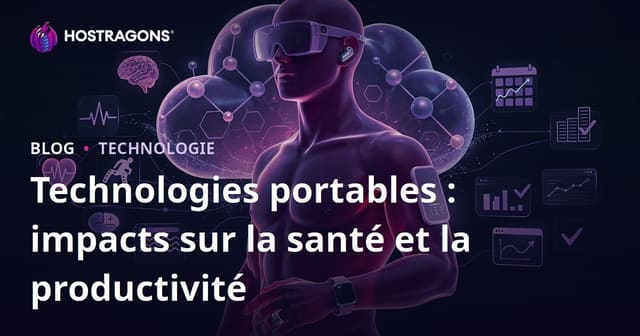 Technologies portables : impacts sur la santé et la productivité