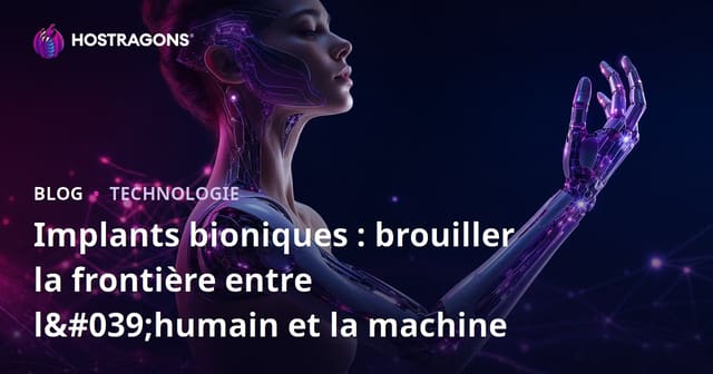 Implants bioniques : brouiller la frontière entre l'humain et la machine