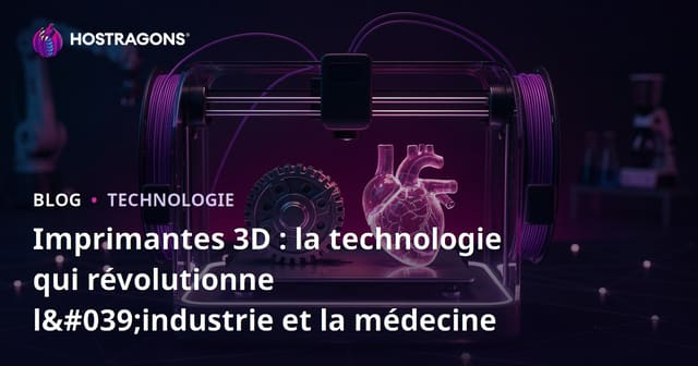 Impression 3D : La Technologie qui Révolutionne l’Industrie et la Médecine