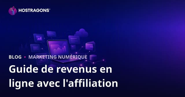 Marketing d’affiliation : guide pour gagner de l’argent en ligne