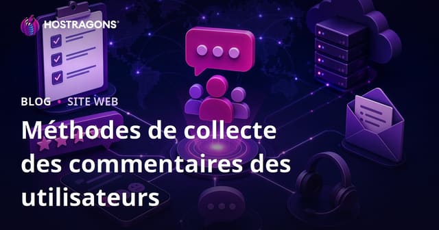 Méthodes de collecte des commentaires des utilisateurs