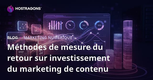 Méthodes de mesure du retour sur investissement du marketing de contenu