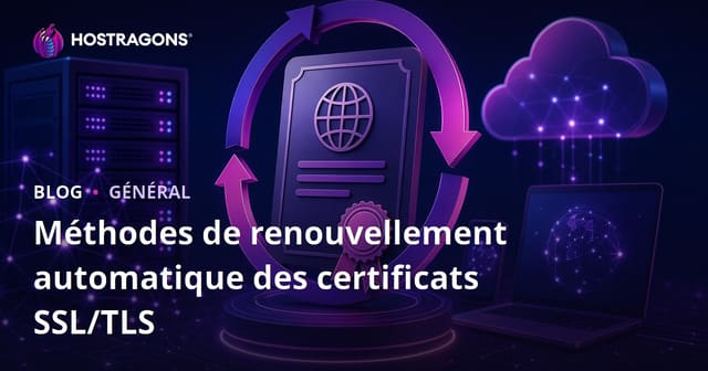 Méthodes de renouvellement automatique des certificats SSL/TLS