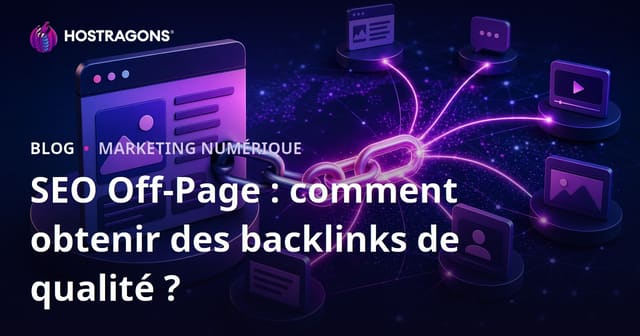 Travailler le SEO Off-Page : Comment Gagner des Backlinks de Qualité