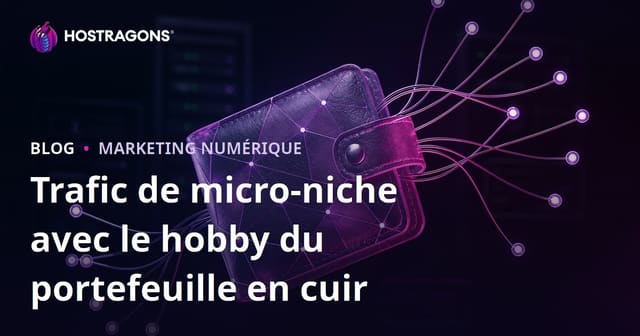Comment Créer un Blog Micro-Niche sur le Travail du Cuir et la Fabrication de Portefeuilles Maison : Stratégie SEO 2026
