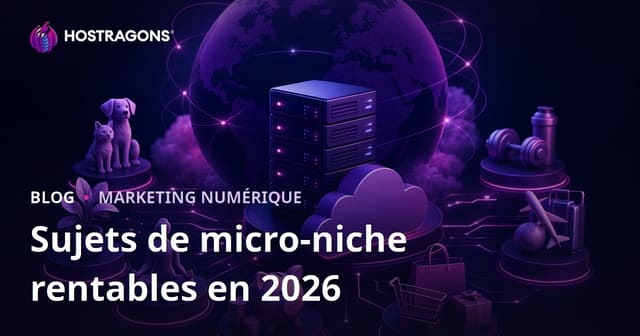 Les micro-niches les plus rentables en 2026 : idées de blogs et sites à fort potentiel