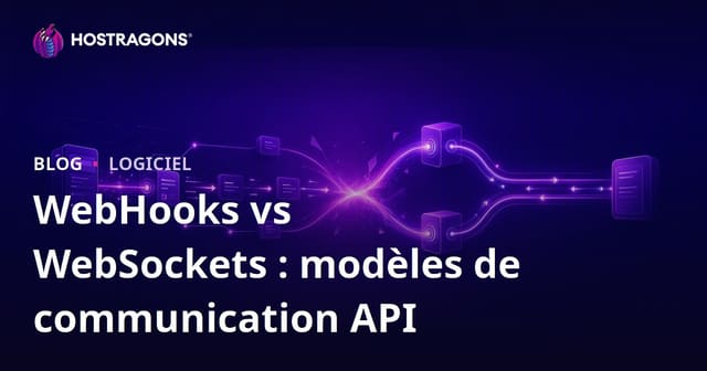 WebHooks vs WebSockets : modèles de communication API