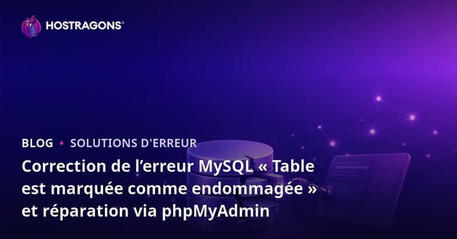 Correction de l’erreur MySQL « Table est marquée comme endommagée » et réparation via phpMyAdmin