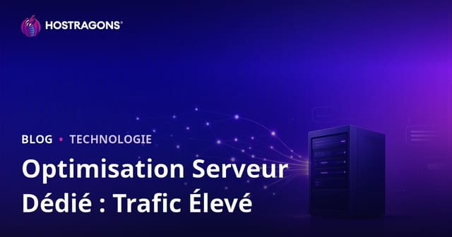 Optimisation d’un serveur Dedicated (en location) pour les sites à fort trafic