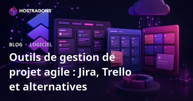 Outils de gestion de projet agile : Jira, Trello et alternatives