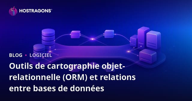 Outils de cartographie objet-relationnelle (ORM) et relations entre bases de données