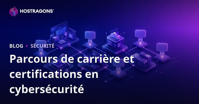 Chemins de Carrière en Cybersécurité et Certifications