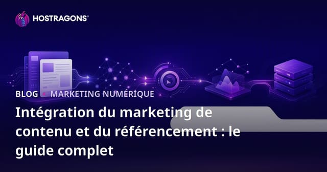 Intégration du marketing de contenu et du référencement : le guide complet