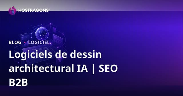 Programmes de dessin architectural assistés par IA : Guide d’évaluation et de SEO B2B pour architectes