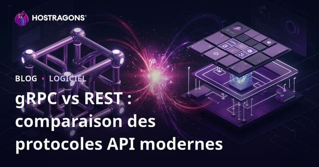 gRPC contre REST : Comparaison des Protocoles API Modernes