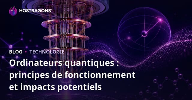 Ordinateurs Quantique : Fonctionnement et Impacts Potentiels