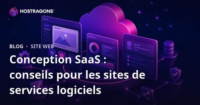Conception SaaS : conseils essentiels pour les sites proposant des logiciels en ligne