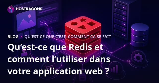 Qu’est-ce que Redis et comment l’utiliser dans votre application web ?