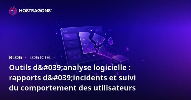 Outils d'Analyse Logicielle : Reporting des Plantages et Suivi du Comportement Utilisateur