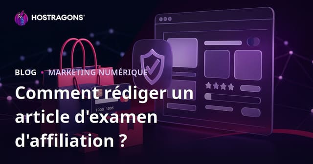 Comment rédiger un article d’évaluation de produit inspirant confiance pour les sites d’affiliation ?